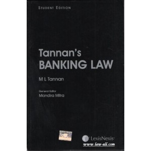 LexisNexis Student Edition of M. L. Tannan's Banking Law Edited by Mandira Mitra